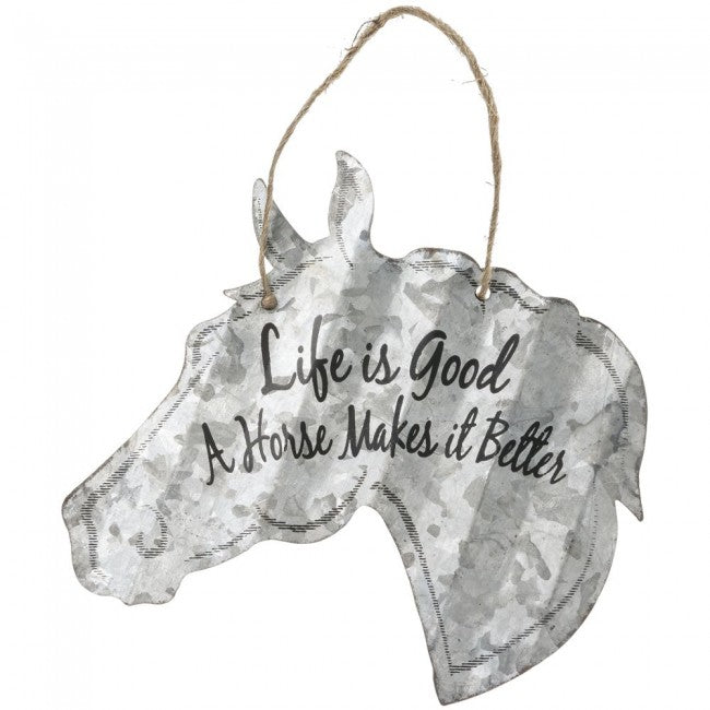 Life Is Good A Horse Makes It Better Metal Sign