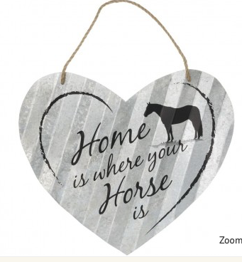 Home Is Where Your Horse Is  Metal Sign